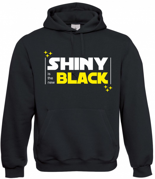 Shiny is the new Black - Hoodie